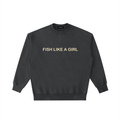 Fish Like a Girl Vintage Washed Heavyweight Crewneck Sweatshirt Black