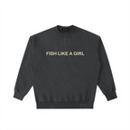 Fish Like a Girl Vintage Washed Heavyweight Crewneck Sweatshirt Black