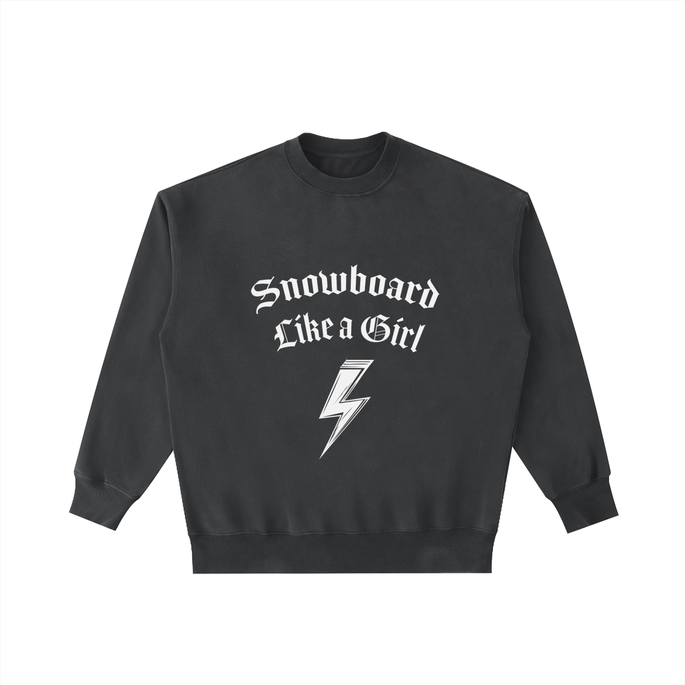 SNOWBOARD LIKE A GIRL LIGHTENING BOLT SWEATSHIRT BLACK FRONT